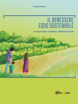 cover image of Il benessere equo sostenibile--tra misurazione nazionale e valutazione locale
